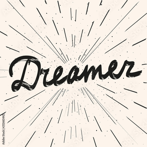 Dreamer calligraphy word. Vector hand drawn illustration. Modern black calligraphic brush painted text on white grunge background with burst lines. Modern typography lettering. Inspiration phrase.