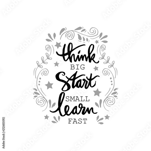 Think Big, start small, learn fast .Motivational Quote Poster.