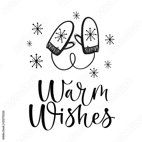 Warm wishes text. Christmas greeting card with brush calligraphy and hand drawn mittens.