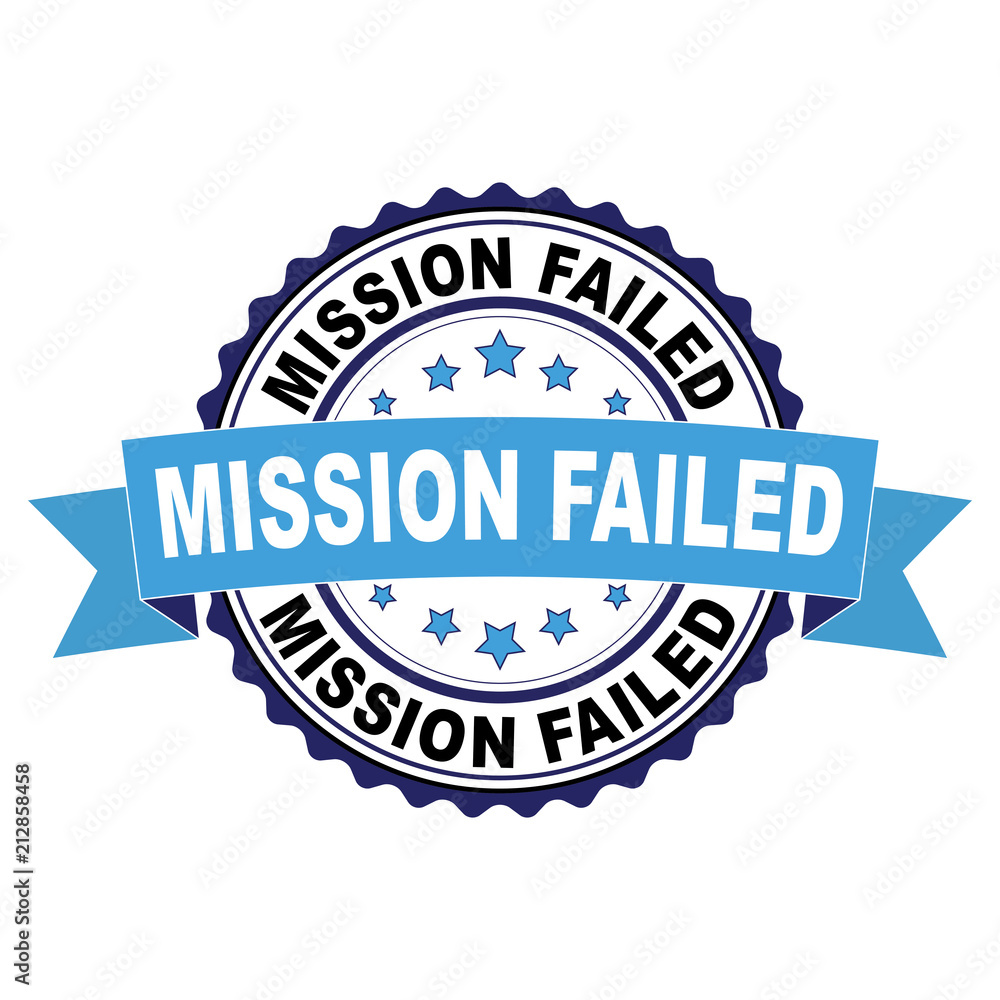 Obraz premium Blue black rubber stamp with Mission failed concept