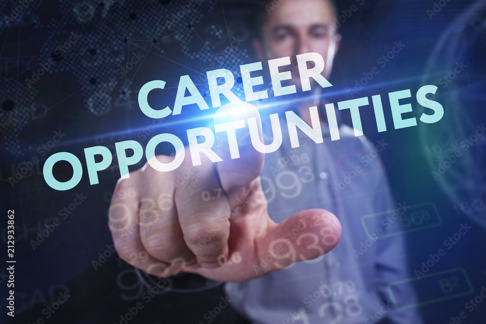 The concept of business, technology, the Internet and the network. A young entrepreneur working on a virtual screen of the future and sees the inscription: Career opportunities The concept of business, technology, the Internet and the network. A young entrepreneur working on a virtual screen of the future and sees the inscription: Career opportunities