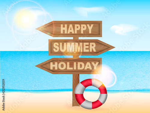 Sea beach. Wooden pointer Happy Summer Holiday with saving circle. Vector illustration