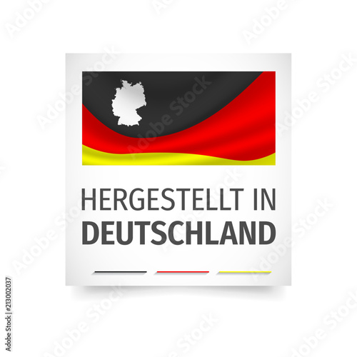 Hergestellt in Deutschland.