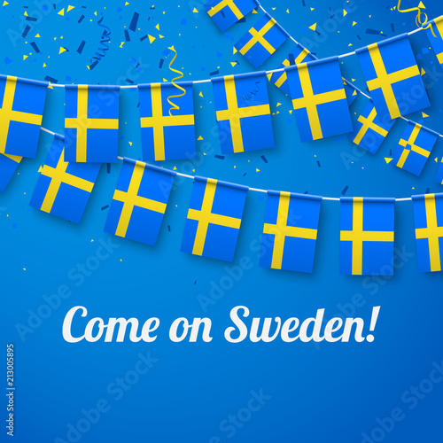Come on Sweden! Background with national flags.