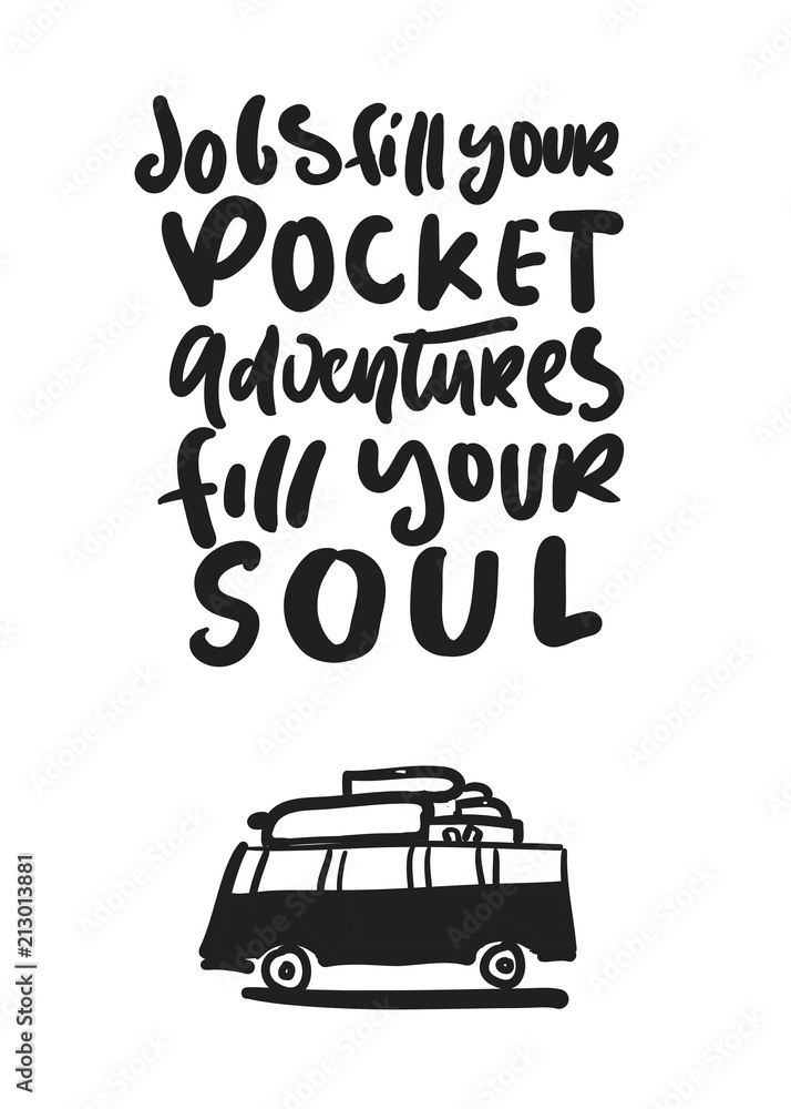 Jobs will fill your pockets. Adventures fill your soul., Wisdom Sayings &  Quotes Cards 💬💡🤔