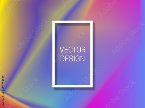 Vector vibrant holographic background with frame.