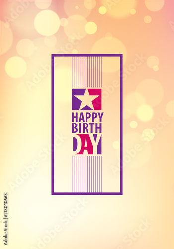 Happy Birthday vector design for greeting card. Includes lettering composition placed over colorful blurred lights abstract background. A4 format with CMYK colors acceptable for print.