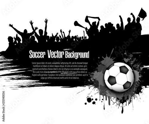 Grunge background. Soccer ball and football fans