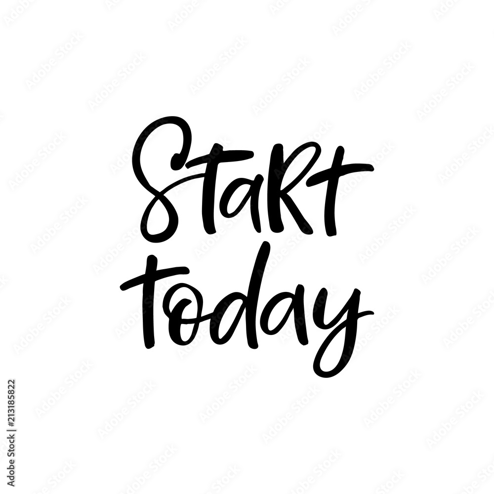 Hand drawn lettering card. The inscription: Start today. Perfect design for greeting cards, posters, T-shirts, banners, print invitations. Hand drawn lettering card. The inscription: Start today. Perfect design for greeting cards, posters, T-shirts, banners, print invitations.