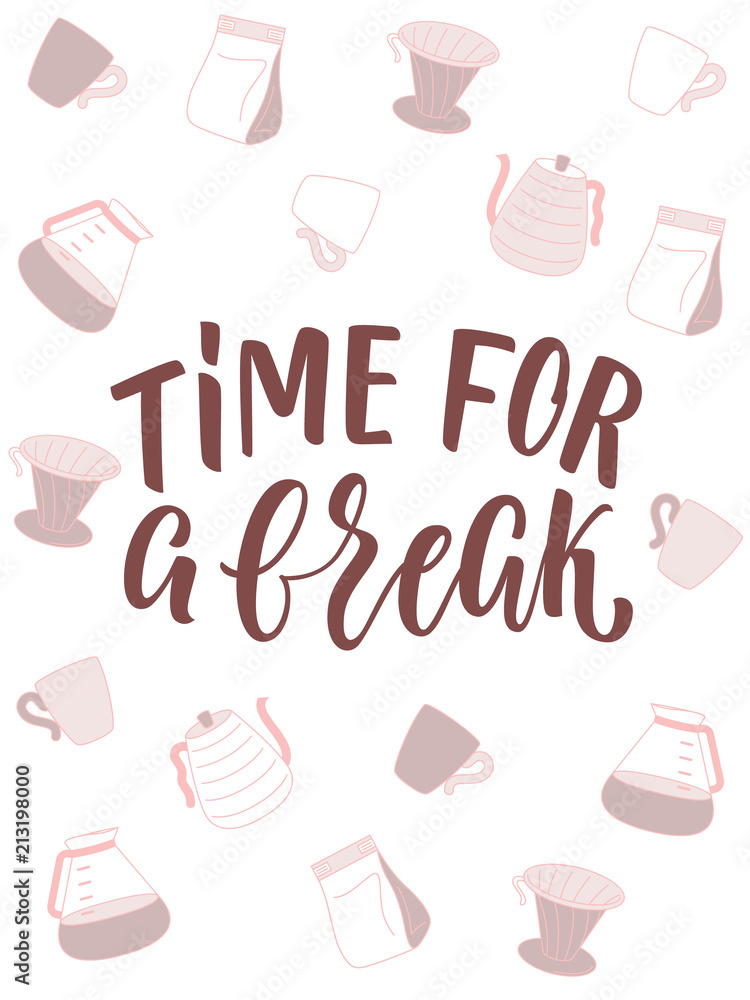 Time for a break poster design with lettering and coffee attributes on background. Time for a break poster design with lettering and coffee attributes on background.