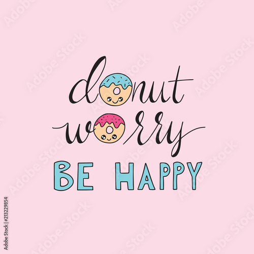Don t worry be happy hand drawn lettering quote