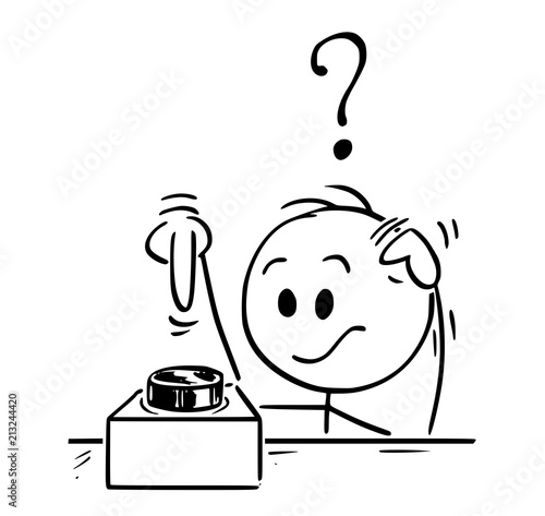Cartoon stick drawing conceptual illustration of curious man or boy trying what will happen if he will push the button. Concept of curiosity and risk.