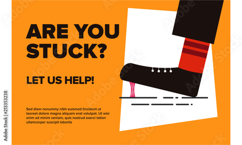 Get out of bad / depressing / stressful situation ad. Stuck in life / Help concept. Vector illustration of a Foot stuck into chewing gum. 