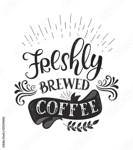 Banner with Coffee quotes . Vector hand-drawn lettering .