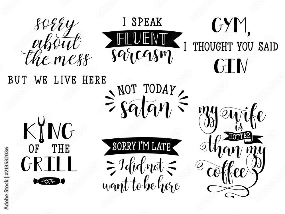 set of 7 funny and sarcastic hand lettering. Modern calligraphy. Stock ...