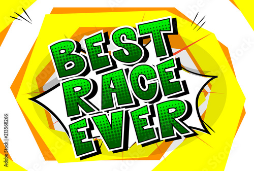 Best Race Ever - Comic book style word on abstract background.