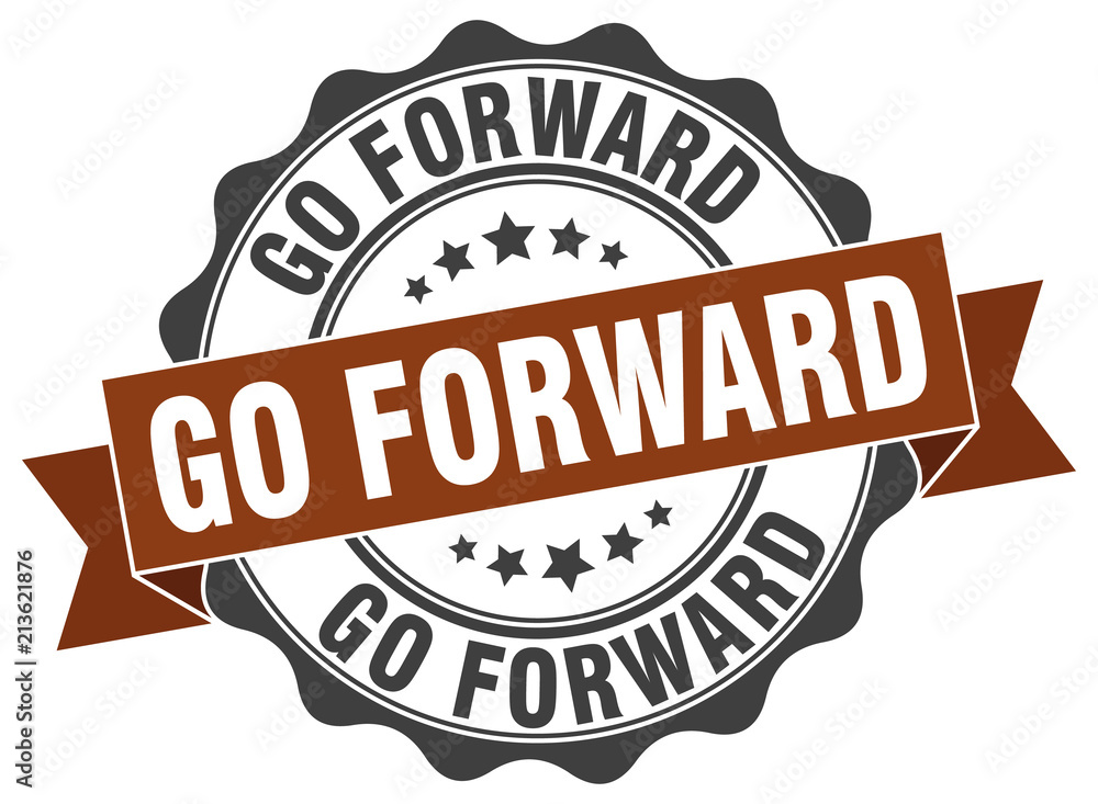 go forward stamp. sign. seal go forward stamp. sign. seal