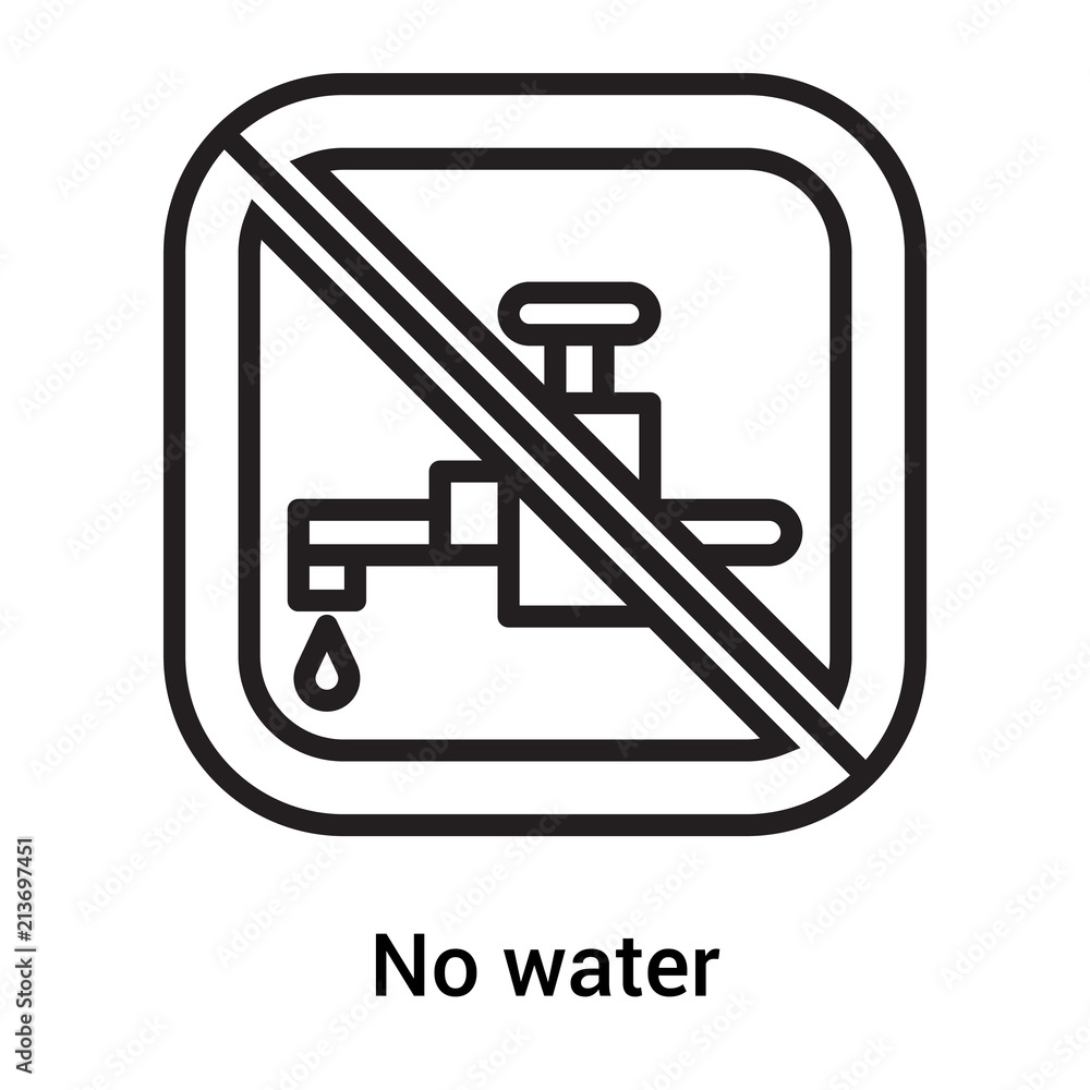 No water icon vector sign and symbol isolated on white background, No water logo concept No water icon vector sign and symbol isolated on white background, No water logo concept