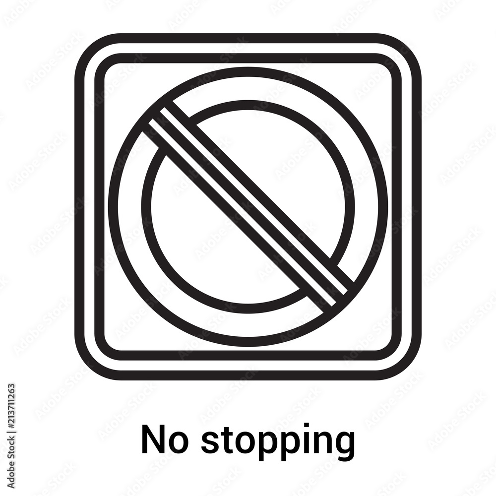 No stopping icon vector sign and symbol isolated on white background, No stopping logo concept No stopping icon vector sign and symbol isolated on white background, No stopping logo concept