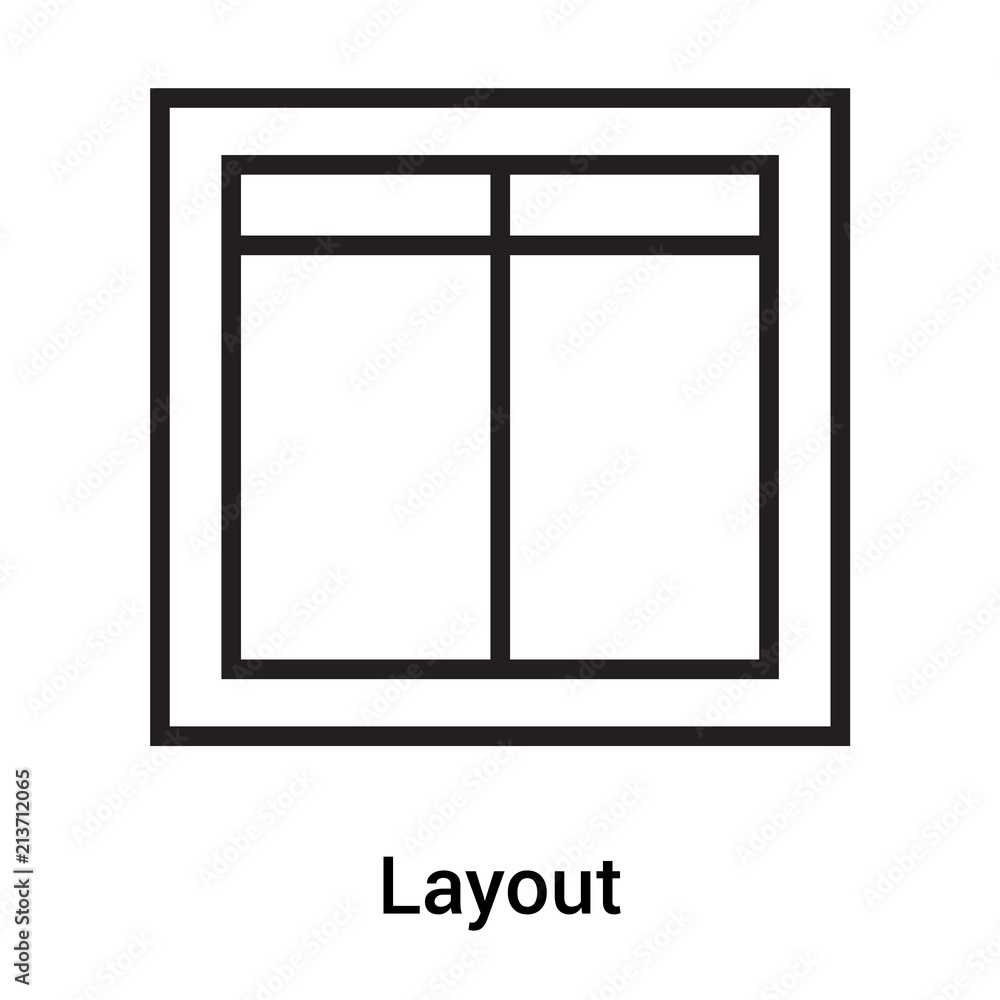 Layout icon vector sign and symbol isolated on white background, Layout logo concept Layout icon vector sign and symbol isolated on white background, Layout logo concept