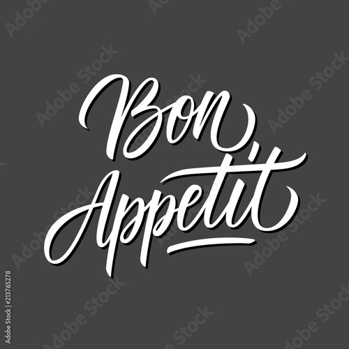 Bon Appetit inspirational handwritten inscription. Creative typography for banners, restaurant, cafe menu, food market, photo overlays. Vector illustration.