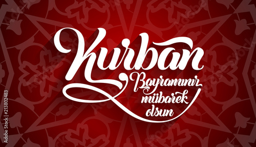 Kurban bayramininiz mubarek olsun. Translation from turkish: Happy Feast of the Sacrifice