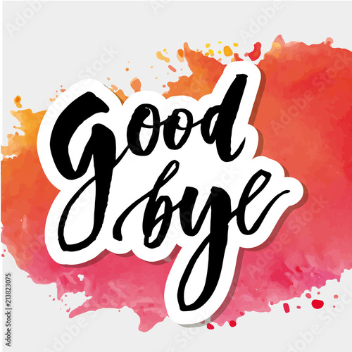 Goodbye Lettering Calligraphy Phrase Bye Vector Watercolor