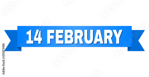 14 FEBRUARY text on a ribbon. Designed with white caption and blue tape. Vector banner with 14 FEBRUARY tag.