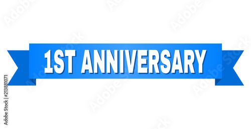 1ST ANNIVERSARY text on a ribbon. Designed with white caption and blue stripe. Vector banner with 1ST ANNIVERSARY tag.