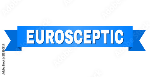EUROSCEPTIC text on a ribbon. Designed with white title and blue tape. Vector banner with EUROSCEPTIC tag.