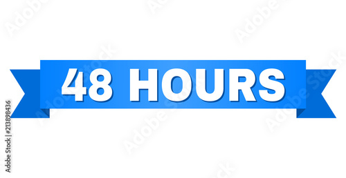 48 HOURS text on a ribbon. Designed with white caption and blue tape. Vector banner with 48 HOURS tag.