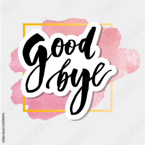 Goodbye Lettering Calligraphy Phrase Bye Vector Watercolor
