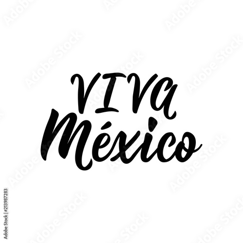 Viva Mexico, traditional mexican phrase holiday, lettering vector illustration photo