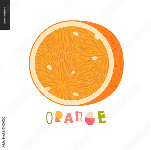Food patterns - fruit, vector flat illustration of orange -simple half of an orange fruit full of juicy orange pulp and white seeds, and lettering. Perfect for t-shirt, bag or other textile decoration