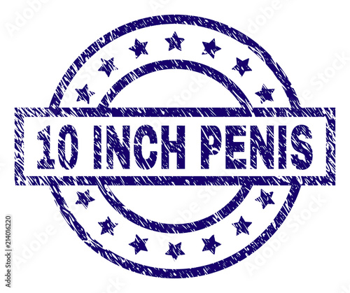 10 INCH PENIS stamp seal watermark with grunge texture. Designed with rectangle, circles and stars. Blue vector rubber print of 10 INCH PENIS tag with dirty texture.