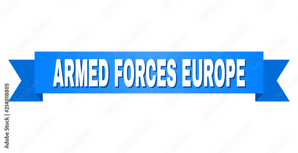 ARMED FORCES EUROPE text on a ribbon. Designed with white title and blue stripe. Vector banner with ARMED FORCES EUROPE tag. ARMED FORCES EUROPE text on a ribbon. Designed with white title and blue stripe. Vector banner with ARMED FORCES EUROPE tag.