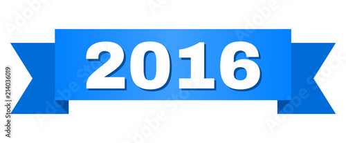 2016 text on a ribbon. Designed with white title and blue tape. Vector banner with 2016 tag.