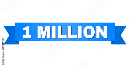1 MILLION text on a ribbon. Designed with white caption and blue stripe. Vector banner with 1 MILLION tag.