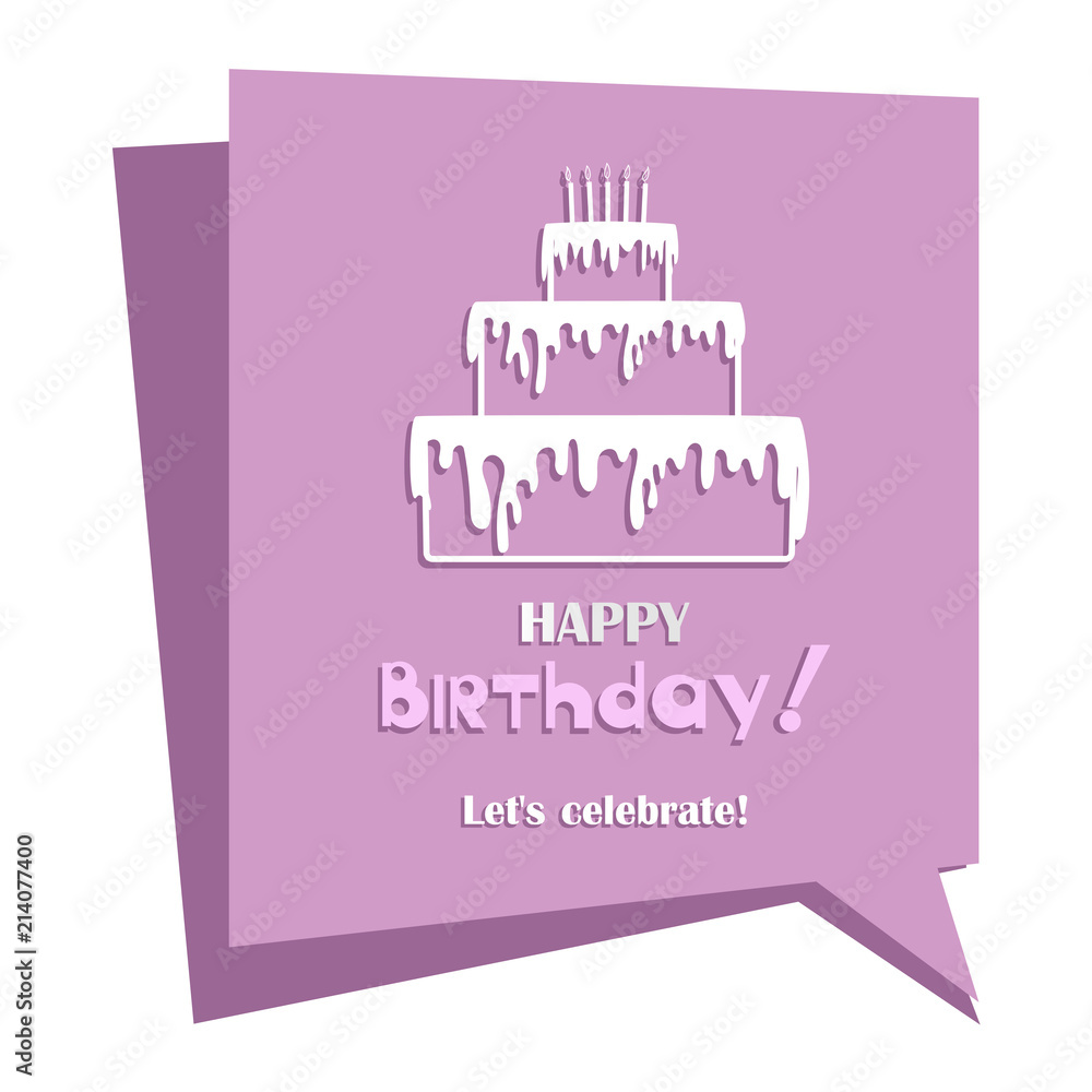 Naklejka premium Festive cake. Happy Birthday. Let's celebrate! Festive message. Invitation to the Birthday.