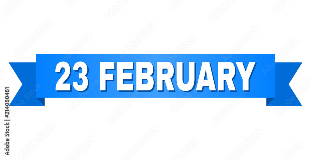 23 FEBRUARY text on a ribbon. Designed with white caption and blue stripe. Vector banner with 23 FEBRUARY tag. 23 FEBRUARY text on a ribbon. Designed with white caption and blue stripe. Vector banner with 23 FEBRUARY tag.