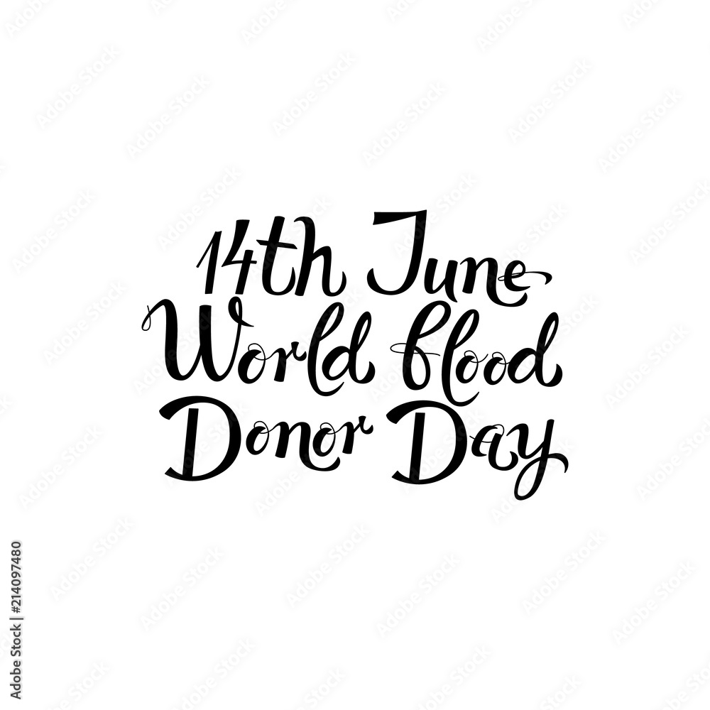 14th June world blood donor day handwritten lettering isolated on white background. Hand drawn calligraphy sign for blood danation poster. Vector illustration.