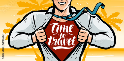 Time to travel, banner. Vacation, journey concept. Vector illustration in style comic pop art