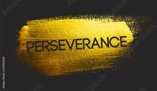Perseverance Text on Golden Brush Dark Background