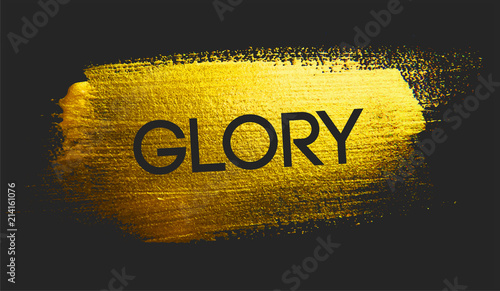 Glory Text on Golden Brush Dark Background photo