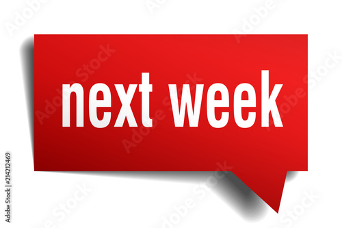 next week red 3d speech bubble