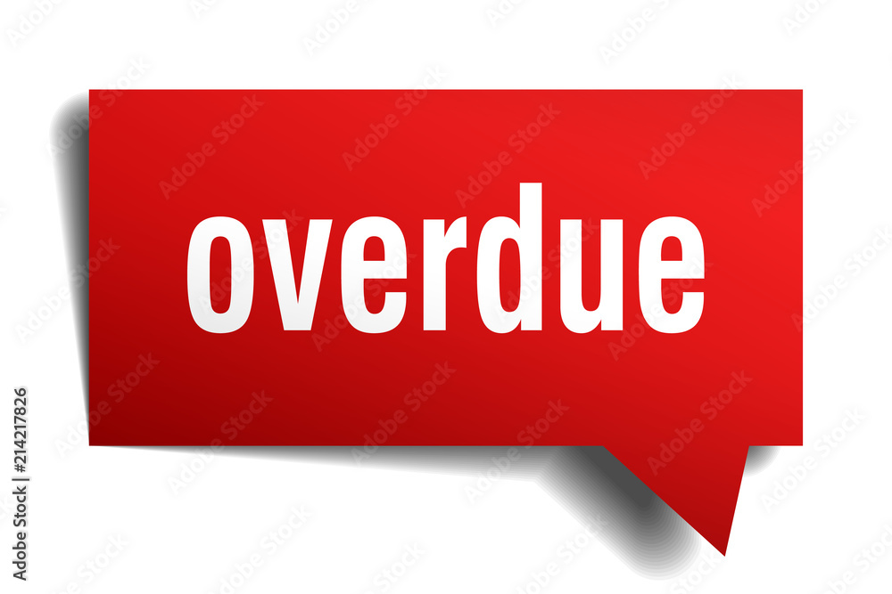 overdue red 3d speech bubble overdue red 3d speech bubble