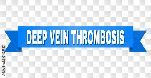 DEEP VEIN THROMBOSIS text on a ribbon. Designed with white title and blue stripe. Vector banner with DEEP VEIN THROMBOSIS tag on a transparent background.