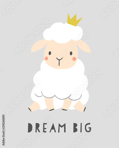 Dream big - kids nursery art poster. Cute sheep with crown. Baby illustration. Scandinavian style. 