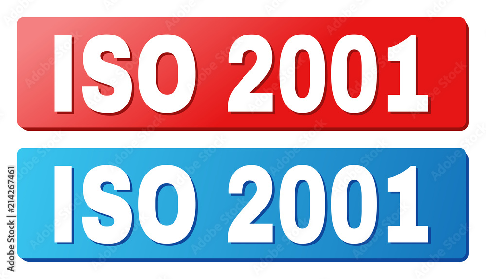 ISO 2001 text on rounded rectangle buttons. Designed with white caption with shadow and blue and red button colors. ISO 2001 text on rounded rectangle buttons. Designed with white caption with shadow and blue and red button colors.
