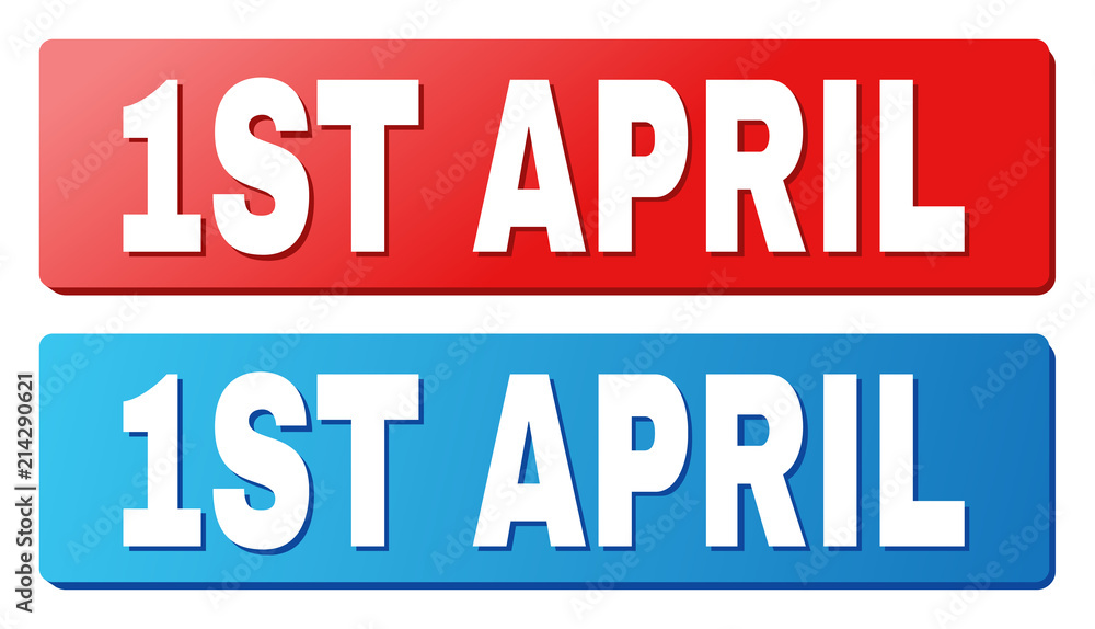 1ST APRIL text on rounded rectangle buttons. Designed with white caption with shadow and blue and red button colors. 1ST APRIL text on rounded rectangle buttons. Designed with white caption with shadow and blue and red button colors.